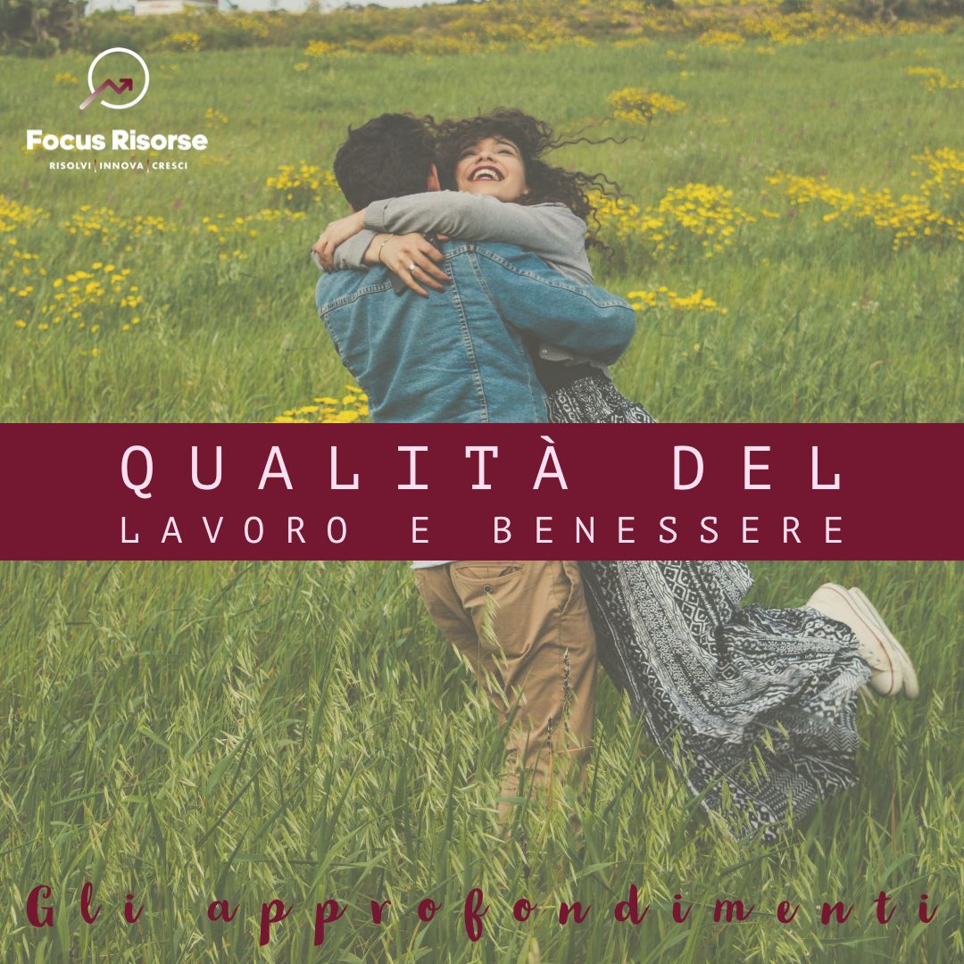 Qualità del lavoro e benessere