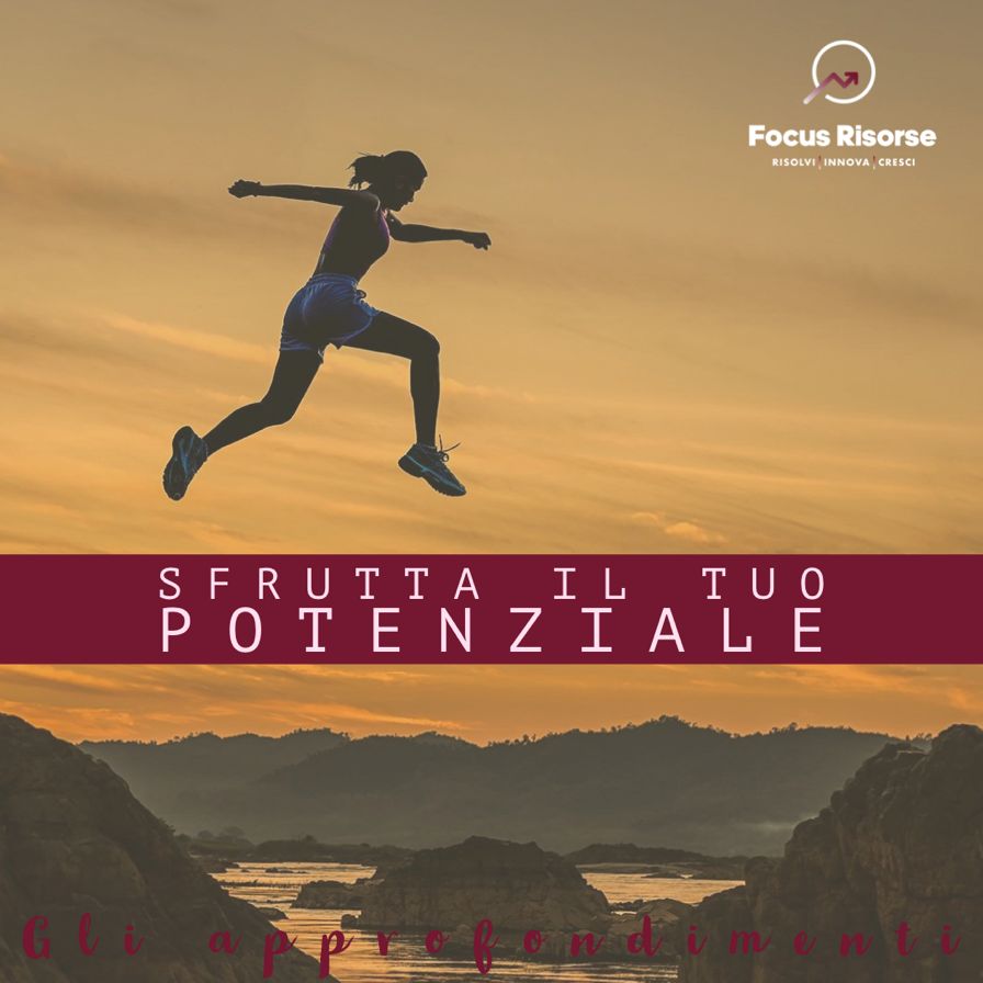 Sfrutta il tuo potenziale
