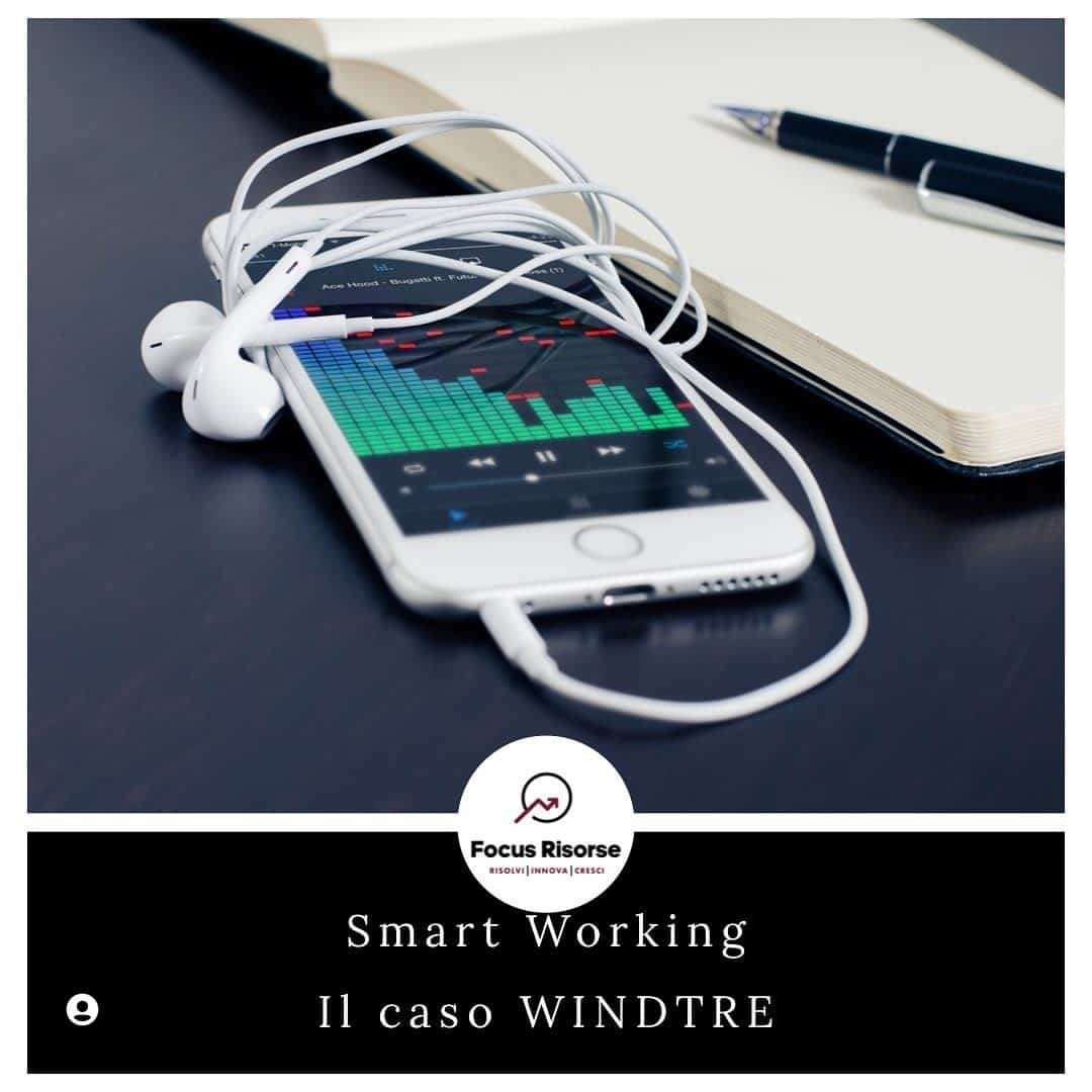 Smart Working: il caso Wind Tre S.p.A.